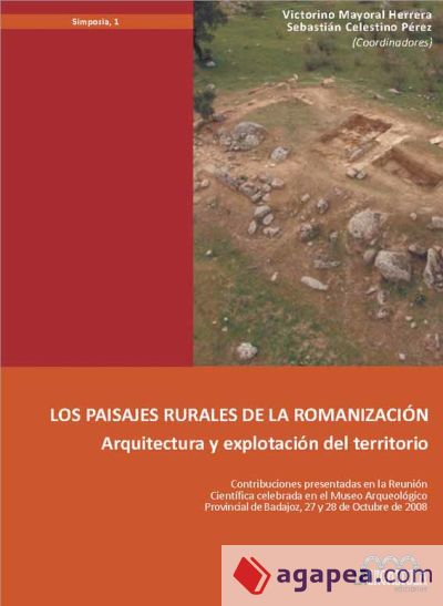 Los paisajes rurales de la romanización. Arquitectura y explotación del territorio