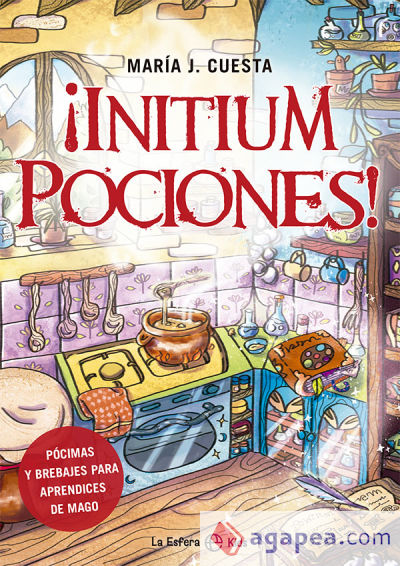 ¡Initium pociones!: Pócimas y brebajes para aprendices de magos