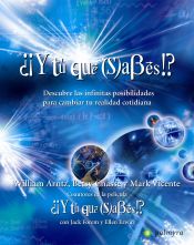 Portada de ¿¡Y tú qué sabes!?: Descubre las infinitas posibilidades para cambiar tu realidad cotidiana