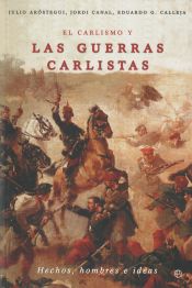 Portada de CARLISMO Y LAS GUERRAS CARLISTAS, EL(9788499700557)