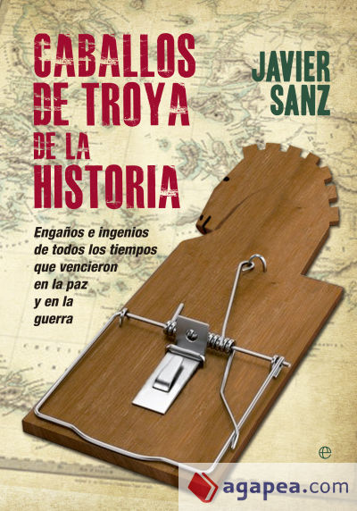 Caballos de Troya de la Historia