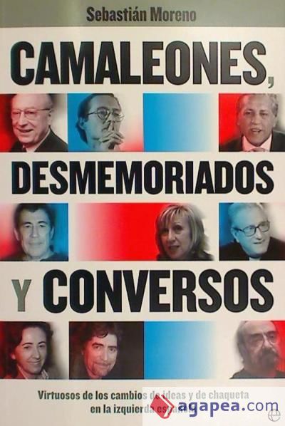 Camaleones, desmemoriados y conversos