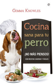 Portada de Cocina sana para tu perro