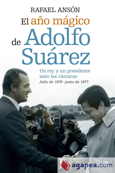 El año mágico de Adolfo Suarez