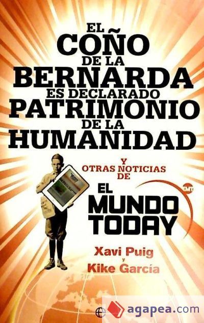 El co&ntilde;o de la Bernarda es declarado patrimonio de la humanidad : y otras noticias de Mundo Today