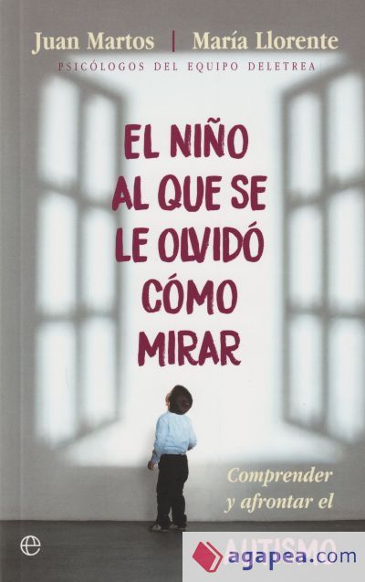 El niño al que se le olvidó cómo mirar El niño al que se le olvidó cómo mirar