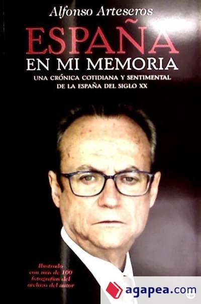 Espa&ntilde;a en mi memoria