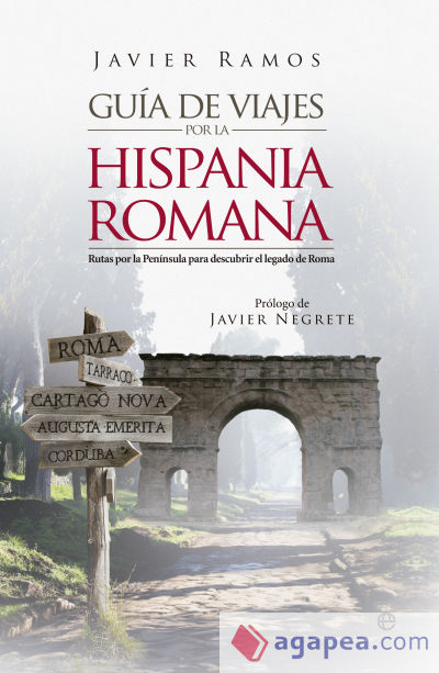 Guía de viaje por la Hispania romana