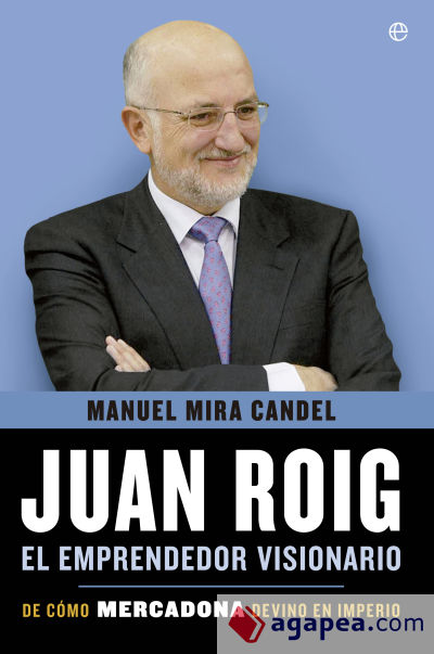 Juan Roig, el emprendedor visionario