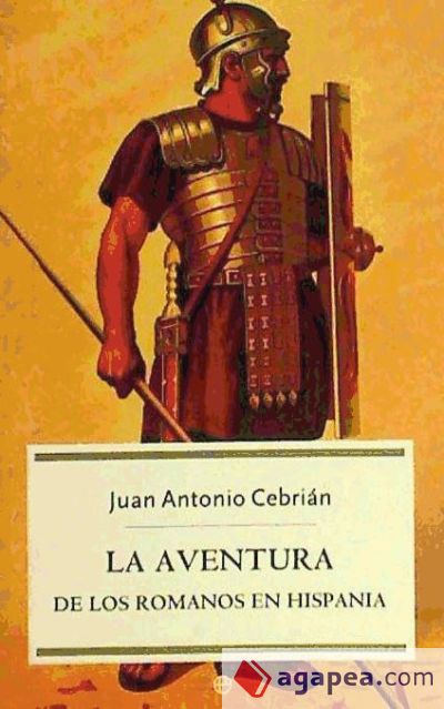 La aventura de los romanos en Hispania