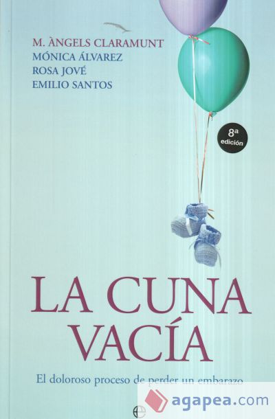 La cuna vacía : el doloroso proceso de perder un embarazo