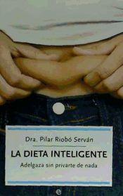 Portada de La dieta inteligente : adelgaza sin privarte de nada