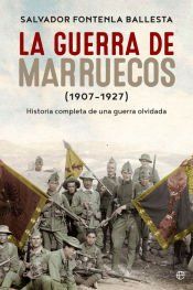 Portada de La guerra de Marruecos (1907 - 1927): Historia completa de una guerra olvidada