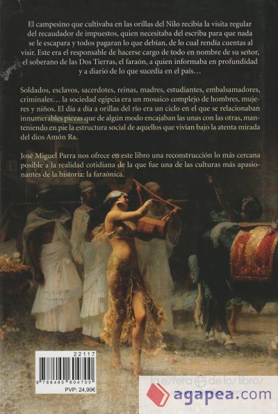 La vida cotidiana en el Antiguo Egipto. El día a día del faraón y sus súbditos a orillas del Nilo