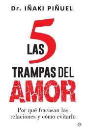 Portada de Las 5 trampas del amor: por qué fracasan las relaciones y cómo evitarlo