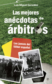 Portada de Las mejores anécdotas de árbitros