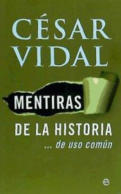 Portada de Mentiras de la historia : -- de uso común