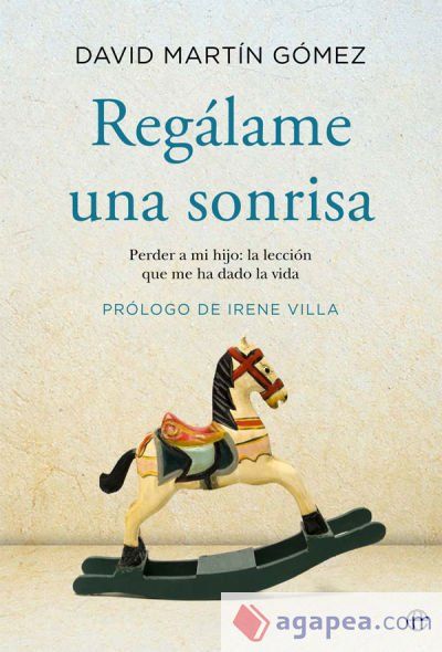 Reg&aacute;lame una sonrisa: Perder a mi hijo: la lecci&oacute;n que me ha dado la vida