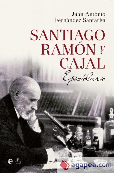 Santiago Ramón y Cajal. Epistolario