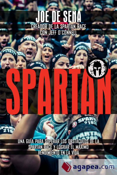Spartan: Una guía para superar los obstáculos de la Spartan Race y lograr el máximo rendimiento en la vida