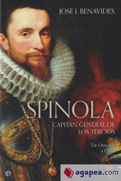 Spinola. Capitán general de los Tercios