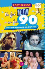 Portada de YO FUI TEEN EN LOS 90