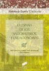 La EspaÃ±a de los nacionalismos y las autonomÃ­as