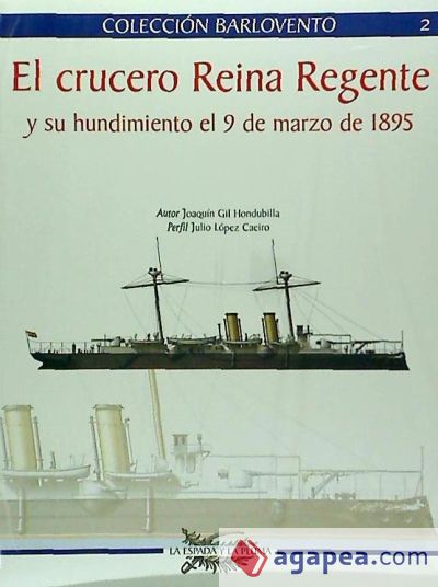 El crucero Reina Regente : y su hundimiento el 9 de marzo de 1895