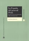 La Espa&ntilde;a del general Prim. En busca de una monarqu&iacute;a &uacute;til a la democracia