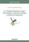 La &laquo;Espa&ntilde;a inmigrante&raquo;: