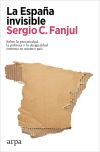 La España Invisible De Sergio C. Fanjul