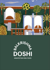 Portada de Balkrishna Doshi: Arquitectura para todos
