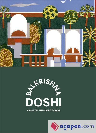 Balkrishna Doshi: Arquitectura para todos