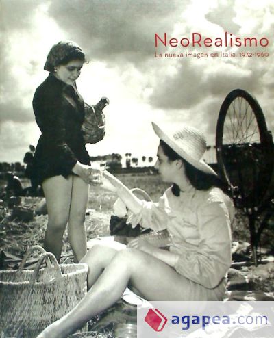 NEOREALISMO. LA NUEVA IMAGEN EN ITALIA 1932-1960