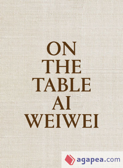 On the table. Ai Weiwei