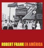 Portada de ROBERT FRANK EN AMERICA