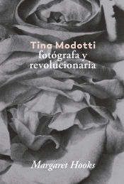 Portada de Tina Modotti.: Fotógrafa y revolucionaria