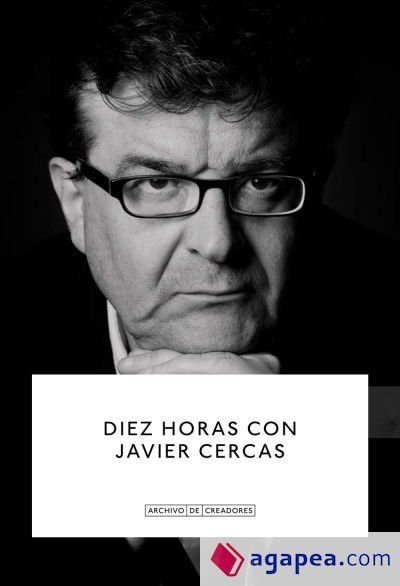 Diez horas con Javier Cercas