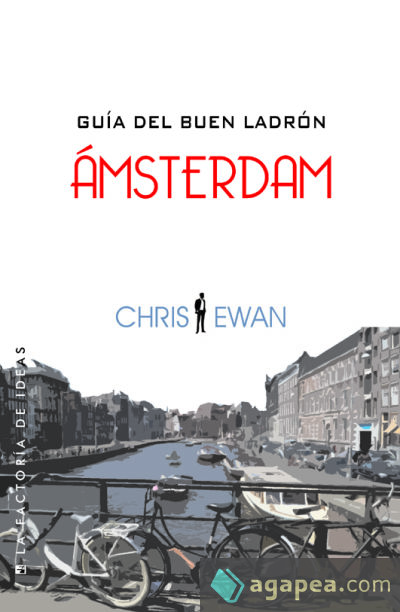 Guía del buen ladrón: Ámsterdam (Ebook)