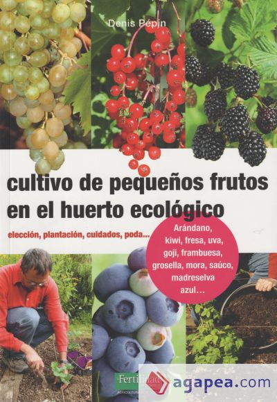 Cultivo de pequeños frutos en el huerto ecológico