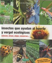 Portada de Insectos que ayudan al huerto y vergel ecológicos