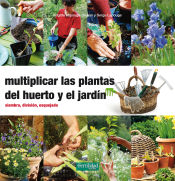 Portada de Multiplicar las plantas del huerto y el jardín