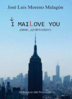 Portada de I mailove you (Dime, ¿quién eres?) (Ebook)