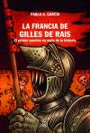 La Francia de Gilles de Rais: El primer asesino en serie de la historia