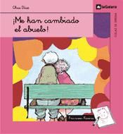 Portada de ¡Me han cambiado el abuelo!