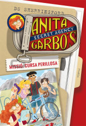 Portada de Anita Garbo 4. Missió: Cursa perillosa