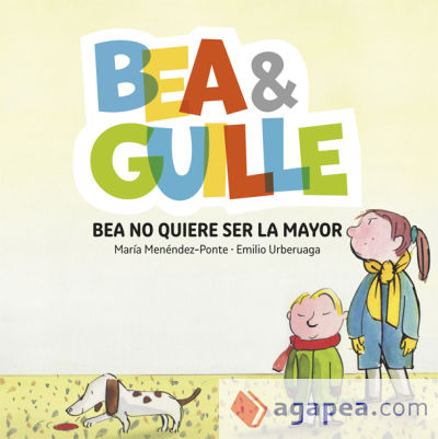 Bea & Guille 2. Bea no quiere ser la mayor