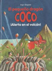 Portada de El pequeño dragón Coco: ¡Alerta en el volcán!