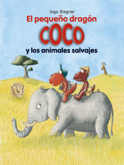 Portada de El pequeño dragón Coco y los animales salvajes