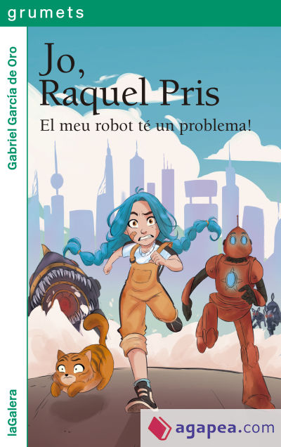 Jo, Raquel Pris 1. El meu robot té un problema!